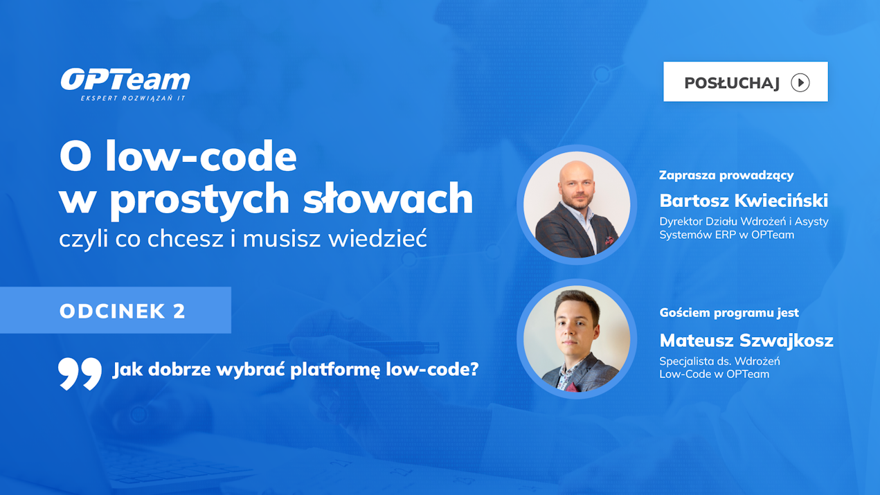 opteam_podcast_o_low-code_w_prostych_slowach_jak_dobrze_wybrac_platforme_low-code.png