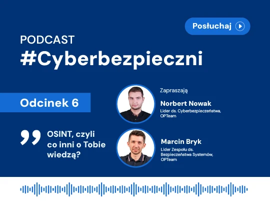 Cyberbezpieczni 06: OSINT, czyli co inni o Tobie wiedzą?