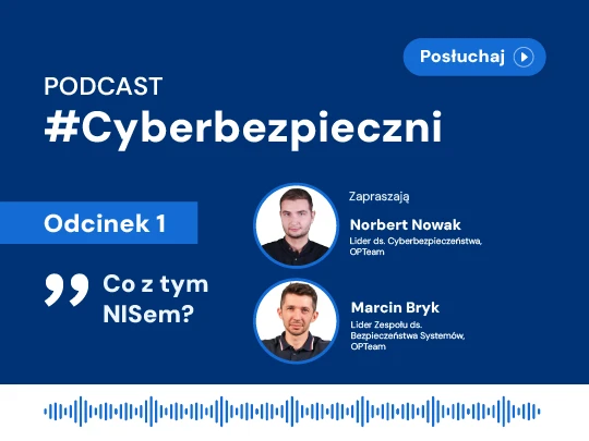 Cyberbezpieczni 01: Co z tym NISem?